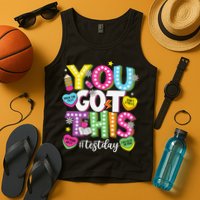 Test Day Rock The Test You Got This Teacher Test Testing Tank Top