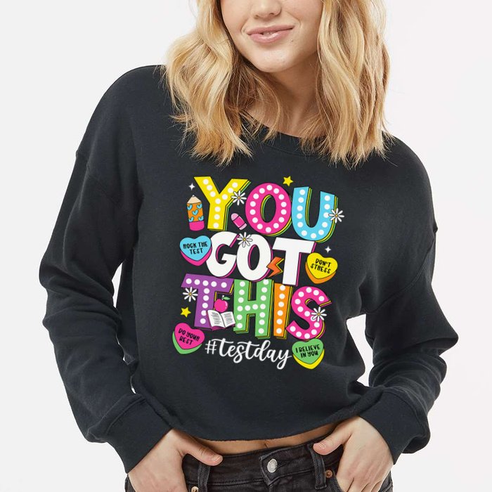 Test Day Rock The Test You Got This Teacher Test Testing Cropped Pullover Crew