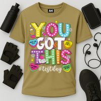 Test Day Rock The Test You Got This Teacher Test Testing Performance Shirt