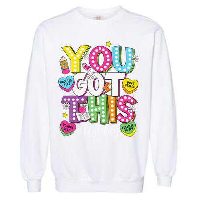 Test Day Rock The Test You Got This Teacher Test Testing Garment-Dyed Sweatshirt