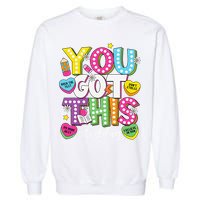 Test Day Rock The Test You Got This Teacher Test Testing Garment-Dyed Sweatshirt