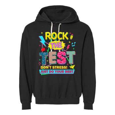 Test Day Rock The Test Just Do Your Best Teacher Testing Garment-Dyed Fleece Hoodie
