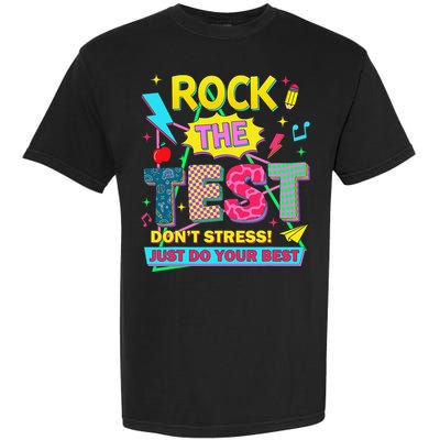 Test Day Rock The Test Just Do Your Best Teacher Testing Garment-Dyed Heavyweight T-Shirt