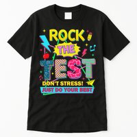 Test Day Rock The Test Just Do Your Best Teacher Testing Tall T-Shirt