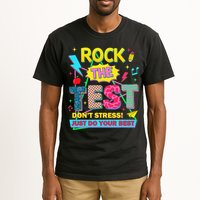 Test Day Rock The Test Just Do Your Best Teacher Testing Tall T-Shirt