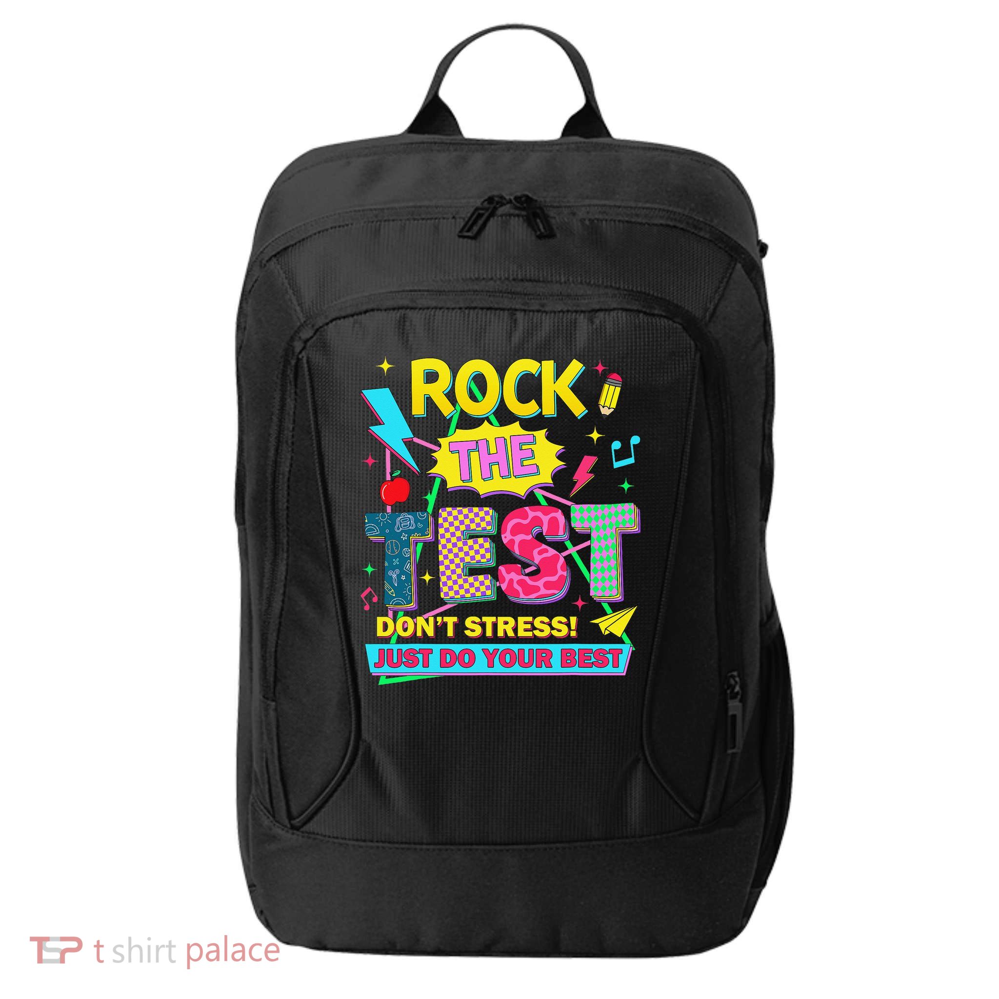 Test Day Rock The Test Just Do Your Best Teacher Testing City Backpack