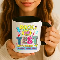 Test Day Rock The Test Just Do Your Best Teacher Testing Mug