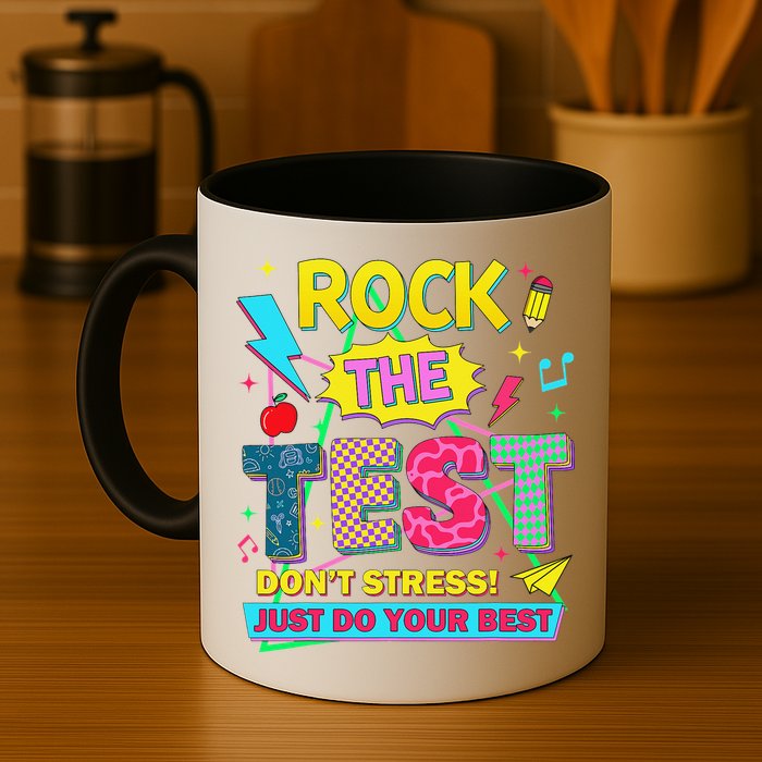 Test Day Rock The Test Just Do Your Best Teacher Testing Mug