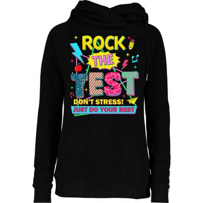 Test Day Rock The Test Just Do Your Best Teacher Testing Womens Funnel Neck Pullover Hood