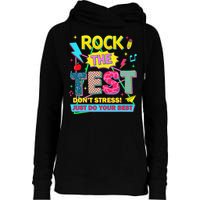 Test Day Rock The Test Just Do Your Best Teacher Testing Womens Funnel Neck Pullover Hood