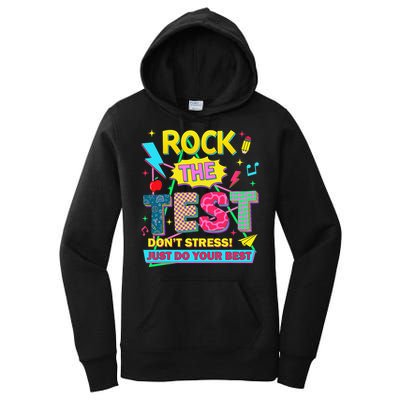 Test Day Rock The Test Just Do Your Best Teacher Testing Women's Pullover Hoodie