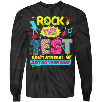 Test Day Rock The Test Just Do Your Best Teacher Testing Tie-Dye Long Sleeve Shirt
