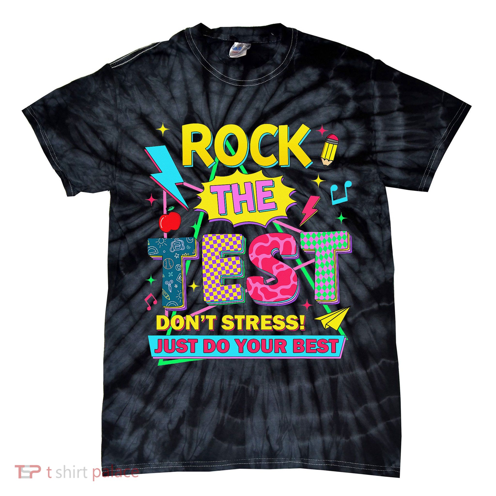 Test Day Rock The Test Just Do Your Best Teacher Testing Tie-Dye T-Shirt