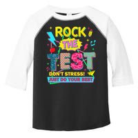 Test Day Rock The Test Just Do Your Best Teacher Testing Toddler Fine Jersey T-Shirt