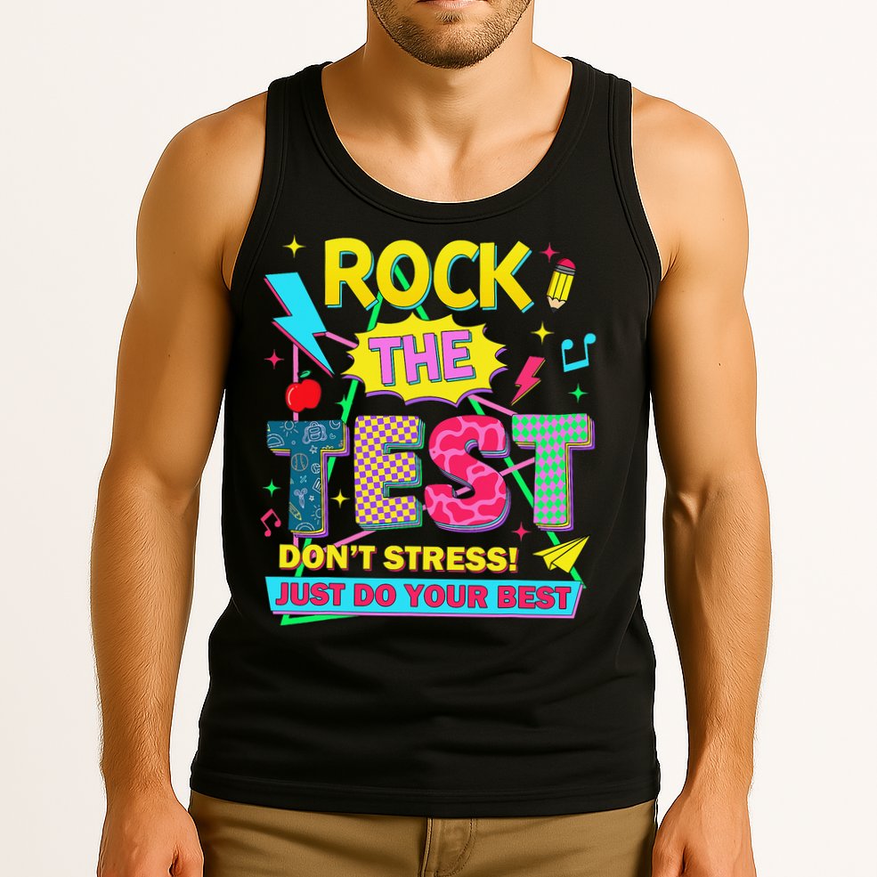 Test Day Rock The Test Just Do Your Best Teacher Testing Tank Top
