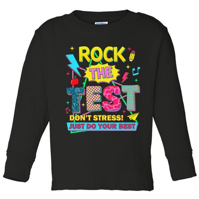 Test Day Rock The Test Just Do Your Best Teacher Testing Toddler Long Sleeve Shirt