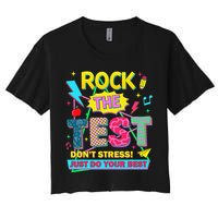 Test Day Rock The Test Just Do Your Best Teacher Testing Crop Top