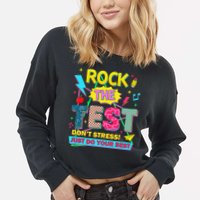 Test Day Rock The Test Just Do Your Best Teacher Testing Cropped Pullover Crew
