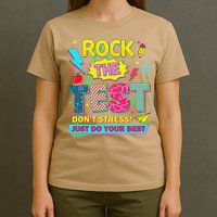 Test Day Rock The Test Just Do Your Best Teacher Testing T-Shirt