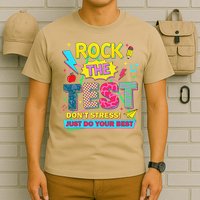 Test Day Rock The Test Just Do Your Best Teacher Testing T-Shirt
