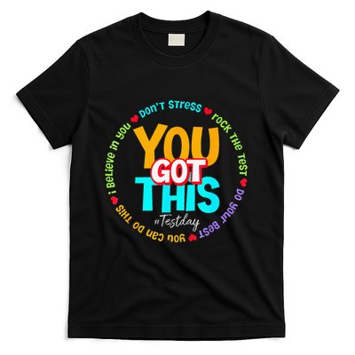 Test Day Rock The Test Teacher Te Day You Got This T-Shirt