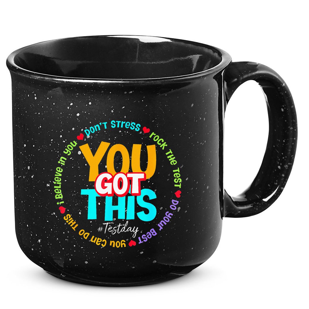 Test Day Rock The Test Teacher Te Day You Got This 15oz Campfire Ceramic Mug