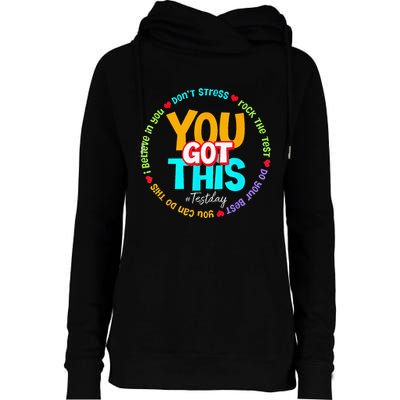 Test Day Rock The Test Teacher Te Day You Got This Womens Funnel Neck Pullover Hood