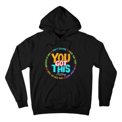 Test Day Rock The Test Teacher Te Day You Got This Tall Hoodie