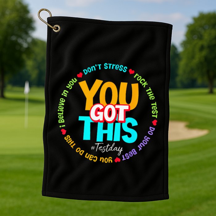 Test Day Rock The Test Teacher Te Day You Got This Golf Towel