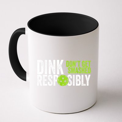 Team Dink Responsibly Dont Get Smashes Funny Pickleball Gift Mug