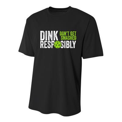 Team Dink Responsibly Dont Get Smashes Funny Pickleball Gift Youth Performance Sprint T-Shirt