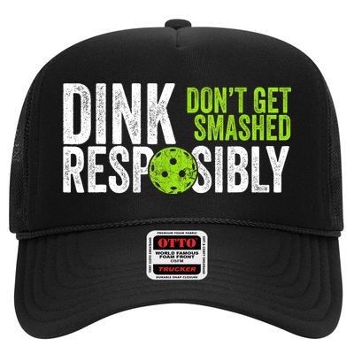Team Dink Responsibly Dont Get Smashes Funny Pickleball Gift Trucker Hat