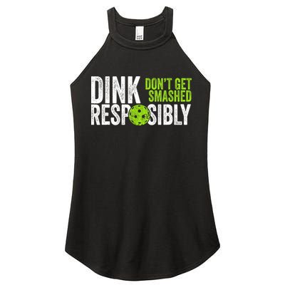 Team Dink Responsibly Dont Get Smashes Funny Pickleball Gift Women's Perfect Tri Rocker Tank