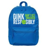 Team Dink Responsibly Dont Get Smashes Funny Pickleball Gift 16 in Basic Backpack