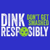 Team Dink Responsibly Dont Get Smashes Funny Pickleball Gift 16 in Basic Backpack