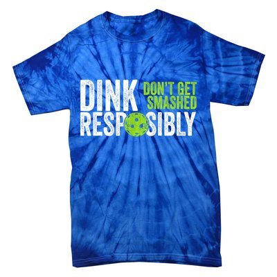Team Dink Responsibly Dont Get Smashes Funny Pickleball Gift Tie-Dye T-Shirt