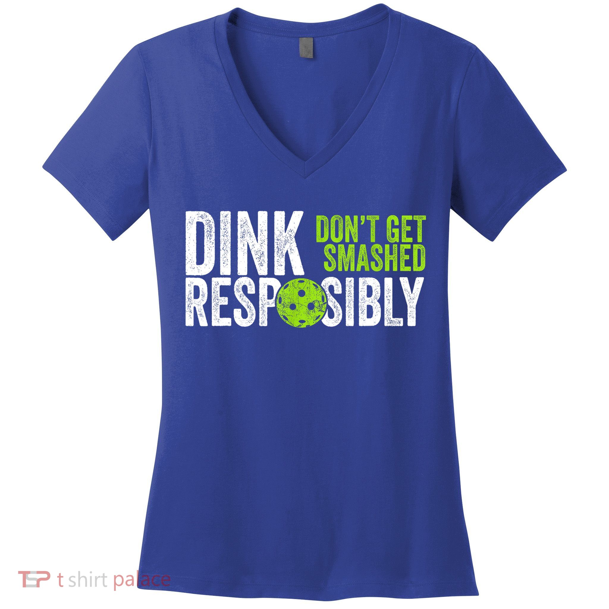Team Dink Responsibly Dont Get Smashes Funny Pickleball Gift Women's V-Neck T-Shirt