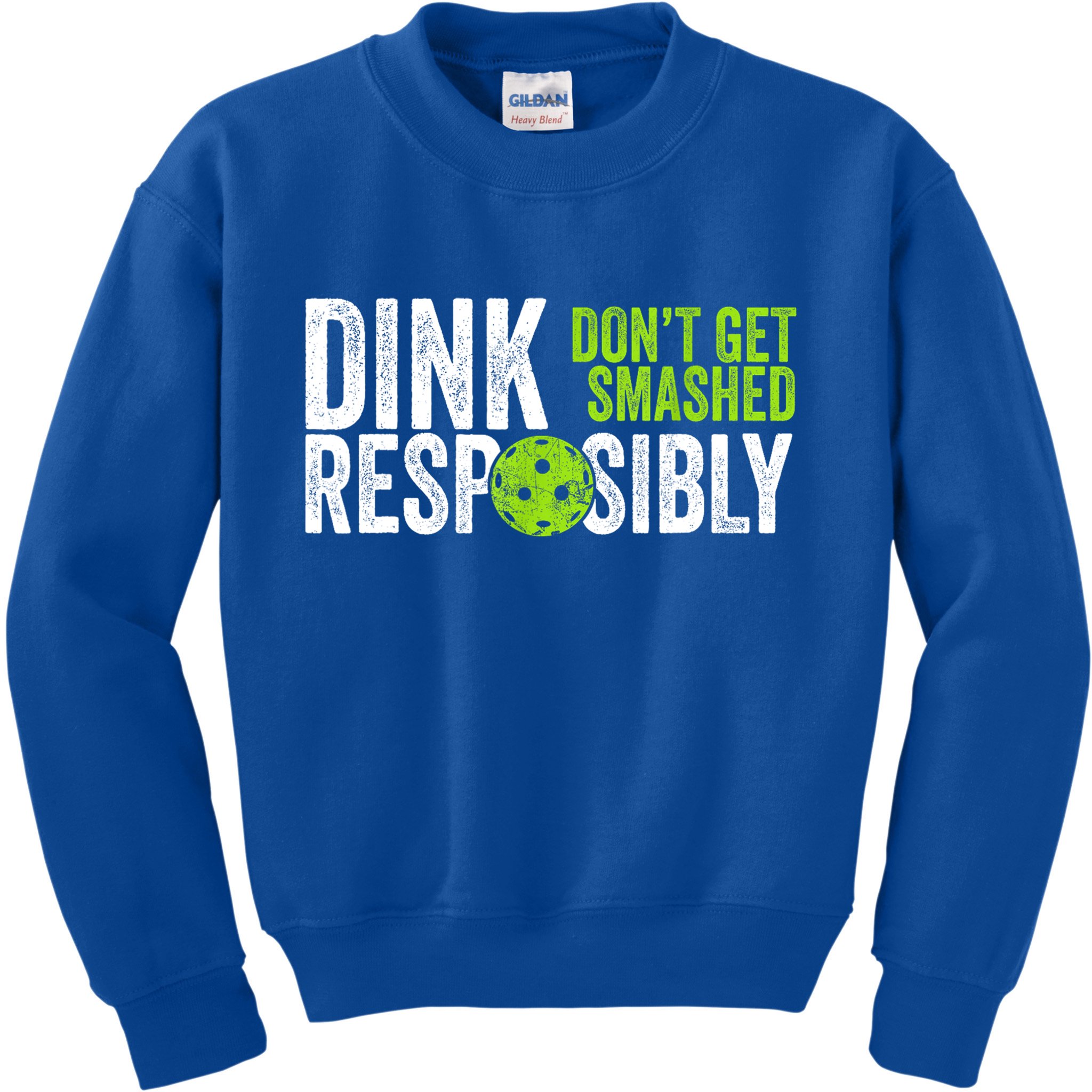 Team Dink Responsibly Dont Get Smashes Funny Pickleball Gift Kids Sweatshirt