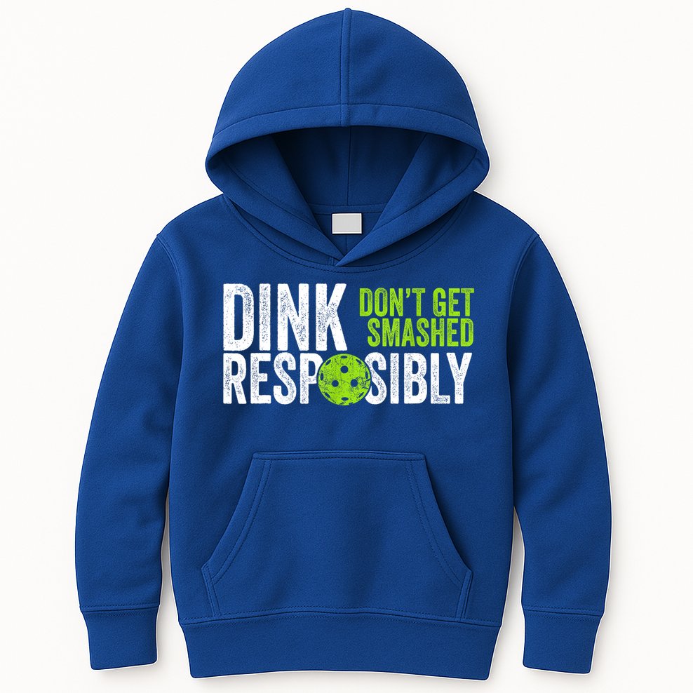 Team Dink Responsibly Dont Get Smashes Funny Pickleball Gift Kids Hoodie