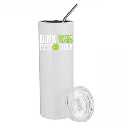 Team Dink Responsibly Dont Get Smashes Funny Pickleball Gift Stainless Steel Tumbler