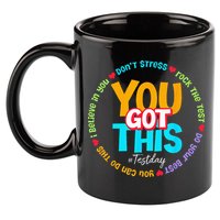 Test Day Rock The Test Teacher Testing Day You Got This 11oz C Handle Ceramic Mug