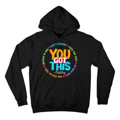 Test Day Rock The Test Teacher Testing Day You Got This Tall Hoodie