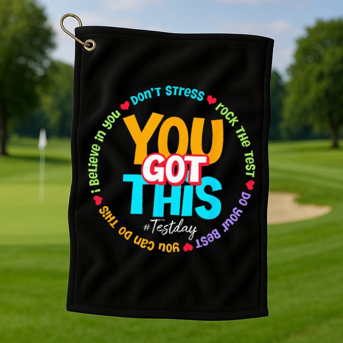 Test Day Rock The Test Teacher Testing Day You Got This Golf Towel