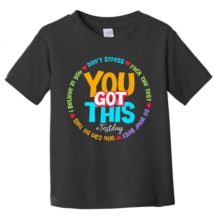 Test Day Rock The Test Teacher Testing Day You Got This Toddler T-Shirt