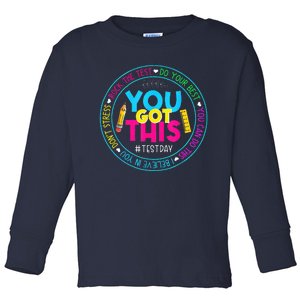 Test Day Rock The Test Teacher Testing Day You Got This Toddler Long Sleeve Shirt