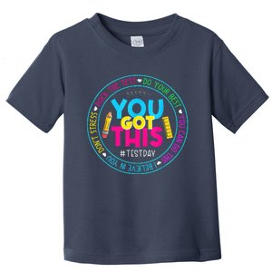 Test Day Rock The Test Teacher Testing Day You Got This Toddler T-Shirt