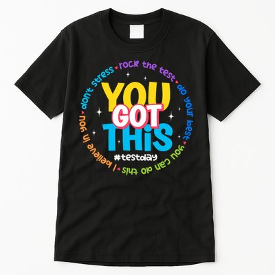 Test Day Rock The Test Teacher Testing Day You Got This  Tall T-Shirt