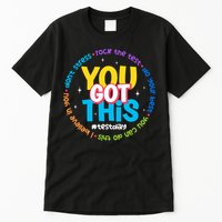 Test Day Rock The Test Teacher Testing Day You Got This  Tall T-Shirt