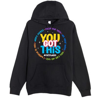 Test Day Rock The Test Teacher Testing Day You Got This  Premium Pullover Hoodie