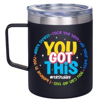 Test Day Rock The Test Teacher Testing Day You Got This  12oz Stainless Steel Coffee Mug